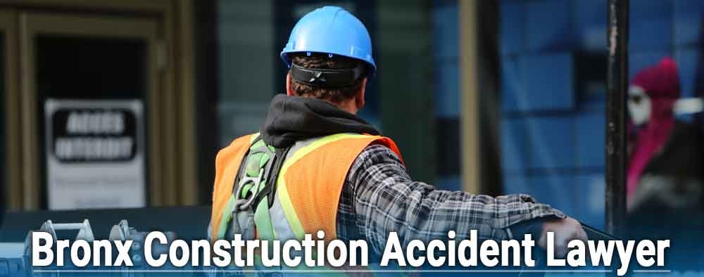 Injured in a Bronx Construction Accident Consult Our Expert Lawyers Today