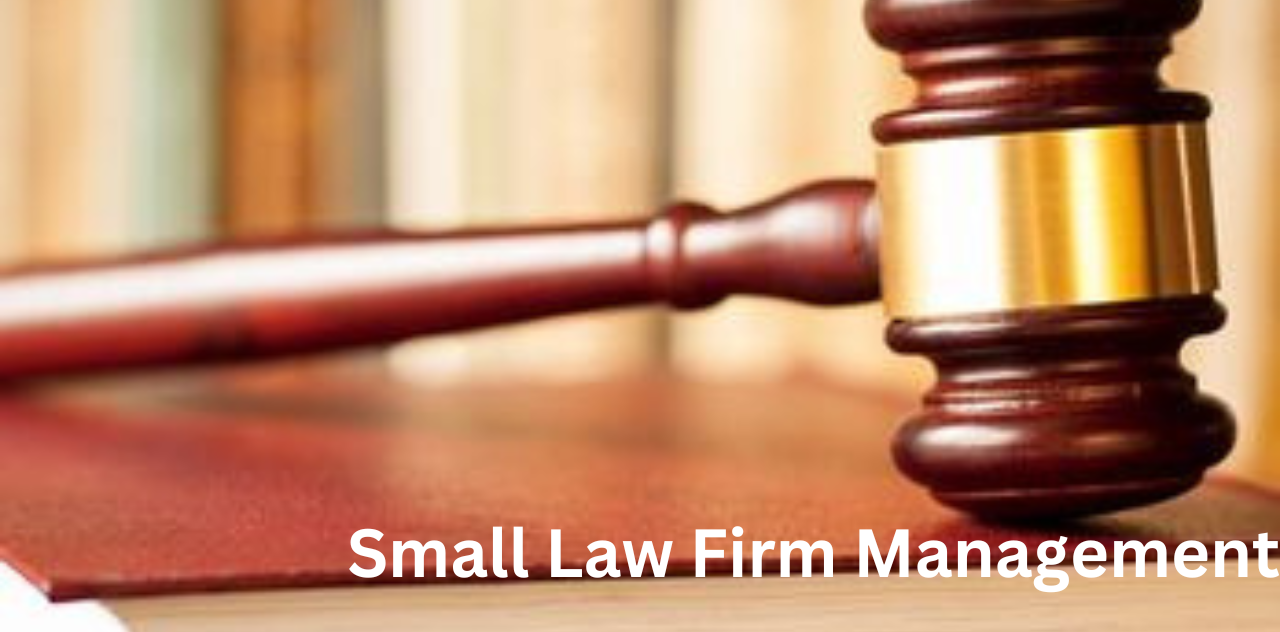 Small Law Firm Management