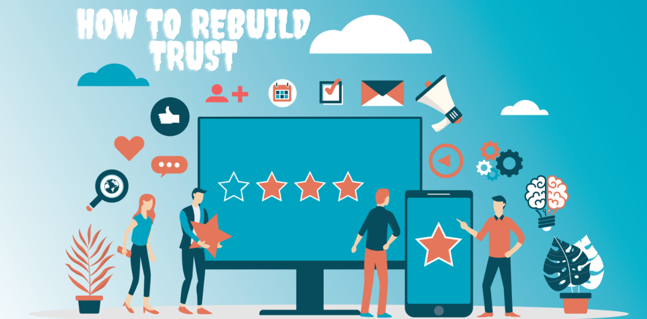 How to Rebuild Trust in Your Brand Now 2024