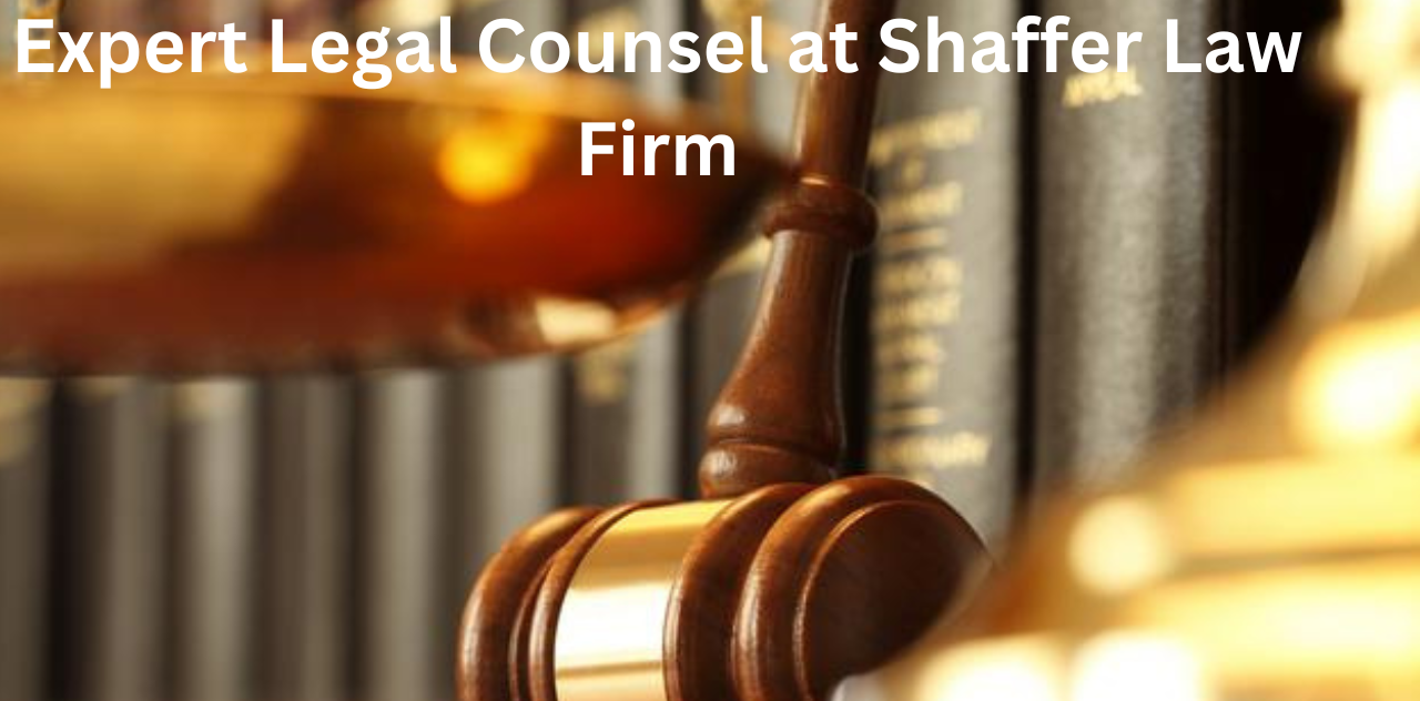 Expert Legal Counsel at Shaffer Law Firm