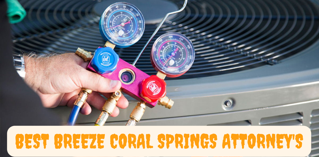 Best Breeze Coral Springs Attorney's Perspective on Air Conditioning 2023