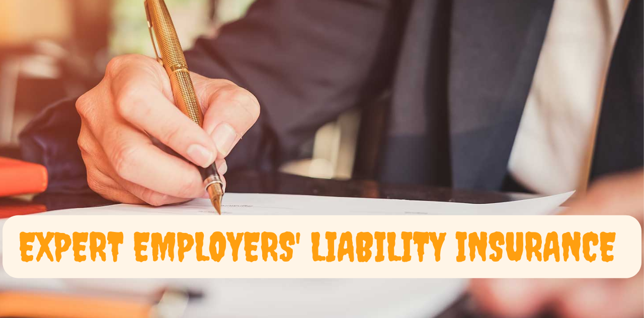 Expert Employers' Liability Insurance how to get help now 2023