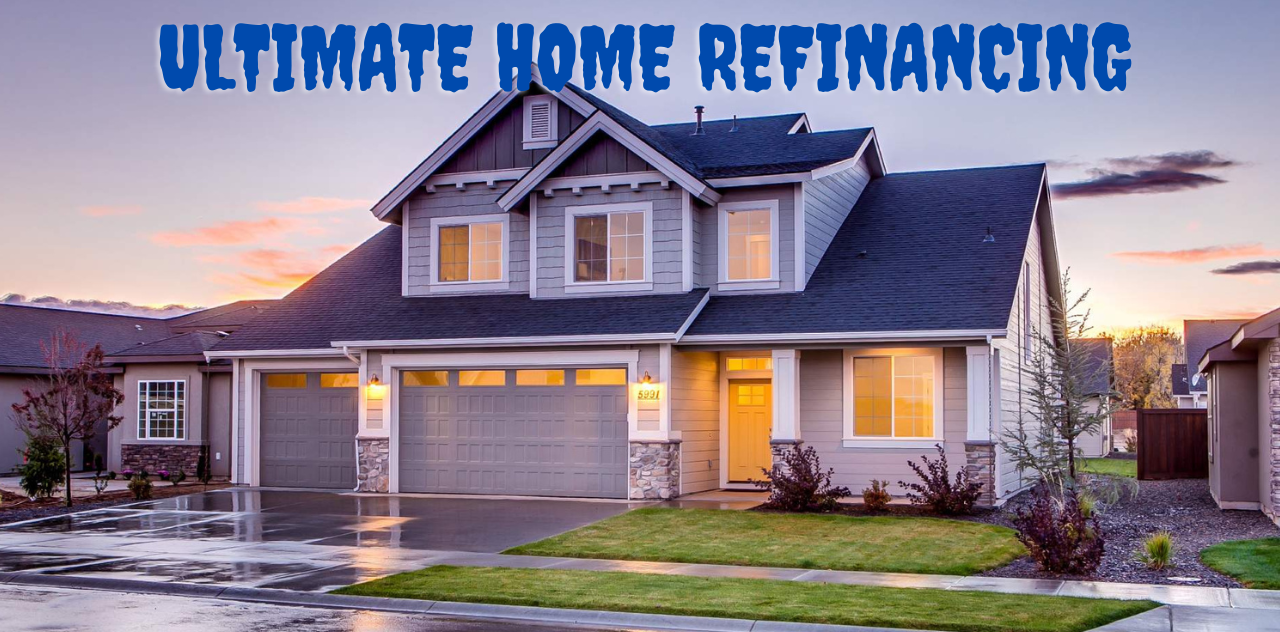 The Ultimate Home Refinancing Handbook Secure Your Financial Future 2023