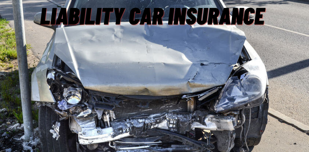Expert Understanding Liability Car Insurance What You Need to Know 2023