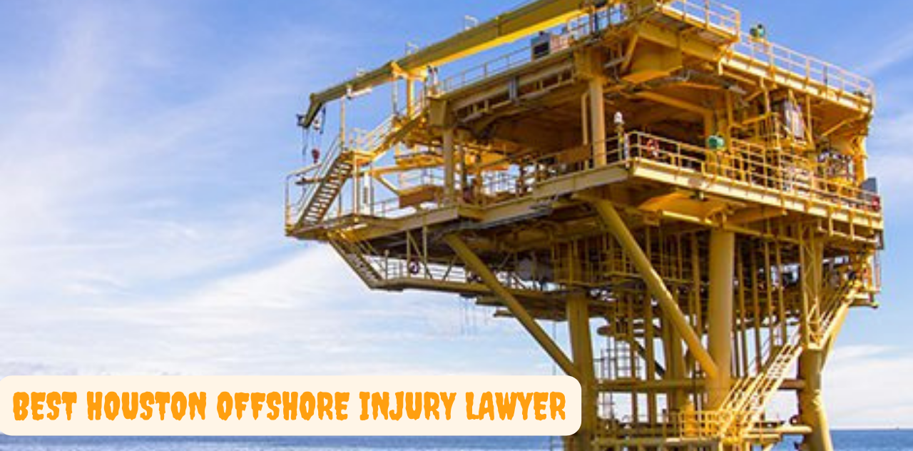 Best Houston Offshore Injury Lawyer Now 2023