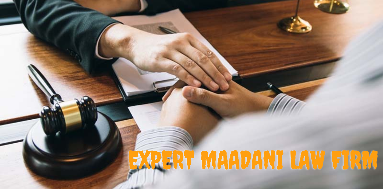 Expert Maadani Law Firm and Get Help Now 2023